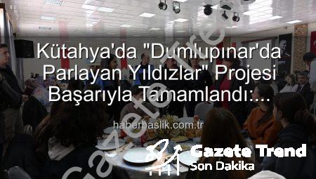 Kütahya Emniyeti’nden Gençlere Anlamlı Dokunuş: Dumlupınar’da Parlayan Yıldızlar Projesi Final Yaptı