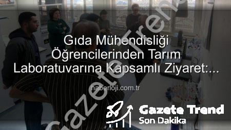 Afyonkarahisar’da Gıda Mühendisliği Öğrencilerinden Toprak Analiz Laboratuvarına Tam Not: Bilimsel Keşif Gezisi