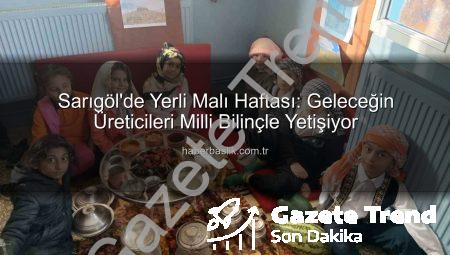 Sarıgöl’de Yerli Malı Haftası Coşkusu: Geleceğin Bilinçli Tüketicileri Yetişiyor