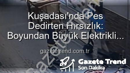 Kuşadası’nda Pes Dedirten Hırsızlık: Boyundan Büyük Elektrikli Scooter’ı Çalan Minikler Kamerada!