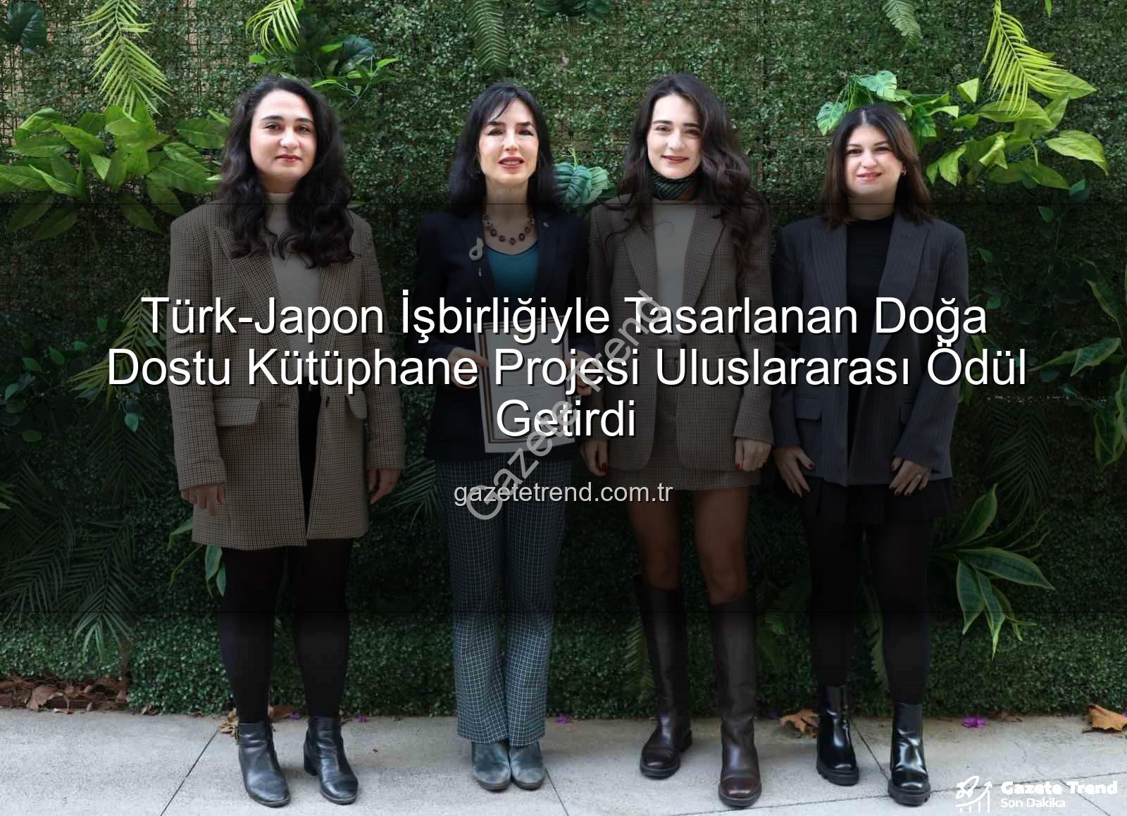 doğa dostu tasarım - Türk-Japon İşbirliğiyle Tasarlanan Doğa Dostu Kütüphane Projesi Uluslararası Ödül Getirdi