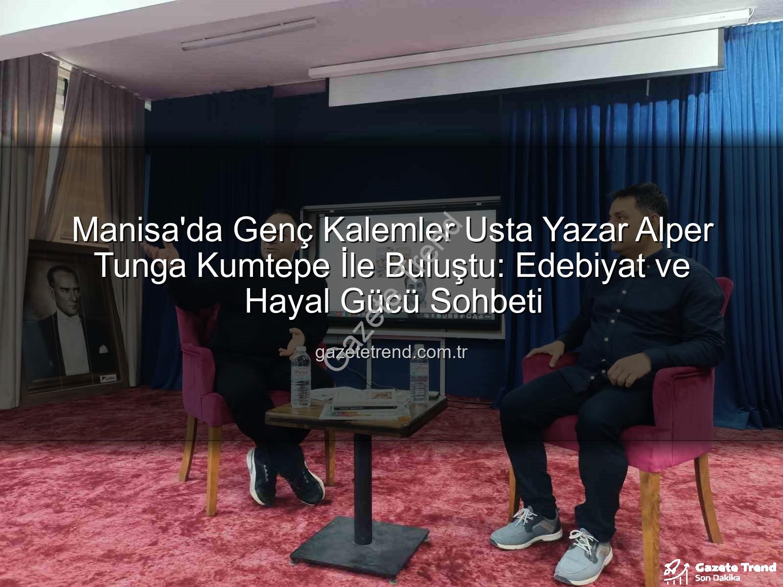 Alper Tunga Kumtepe - Manisa'da Genç Kalemler Usta Yazar Alper Tunga Kumtepe İle Buluştu: Edebiyat ve Hayal Gücü Sohbeti