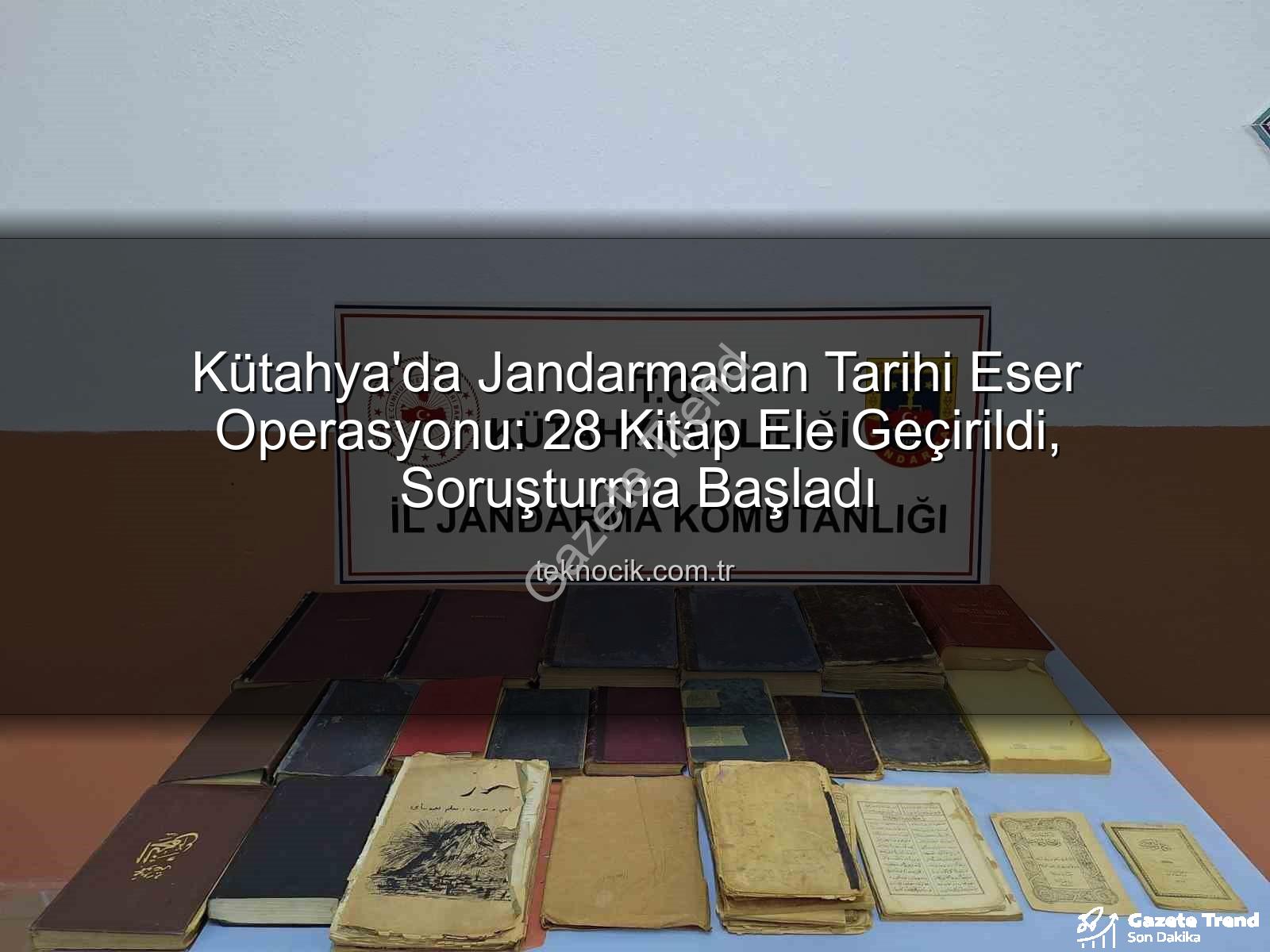 tarihi eser - Kütahya'da Nefes Kesen Tarihi Eser Operasyonu: 28 Kitap Ele Geçirildi, 2 Gözaltı!