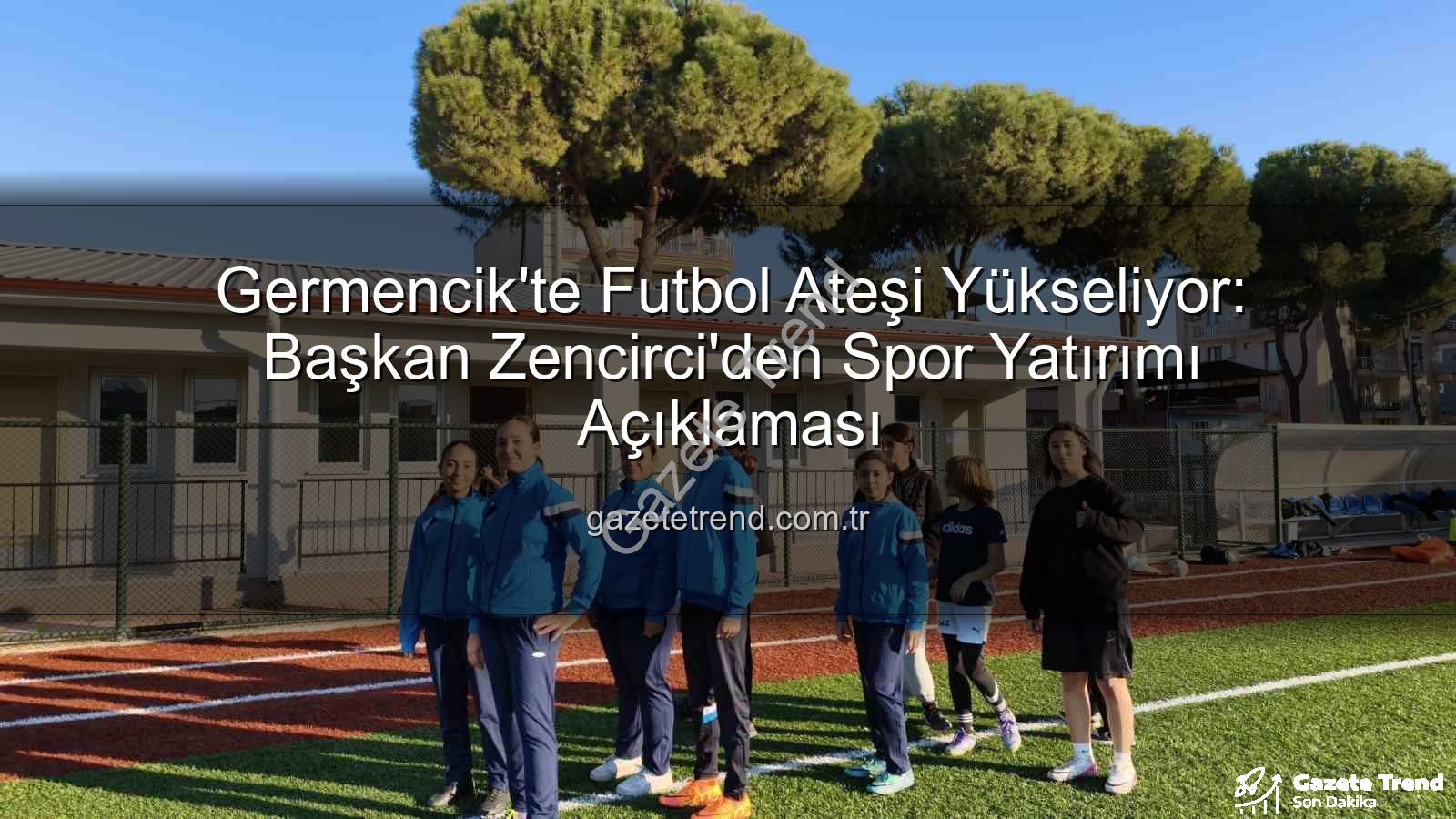 Germencik futbol kursları - Germencik'te Futbol Ateşi Yükseliyor: Başkan Zencirci'den Spor Yatırımı Açıklaması
