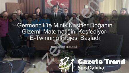Germencik’te Minik Kaşifler Doğanın Gizemli Matematiğini Keşfediyor: E-Twinning Projesi Başladı