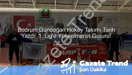 Bodrum Gündoğan Hokey Takımı Tarih Yazdı: 1. Lig’e Yükselmenin Gururu!