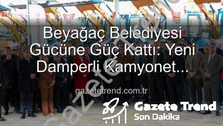 Beyağaç Belediyesi Gücüne Güç Kattı: Yeni Damperli Kamyonet Hizmete Hazır!
