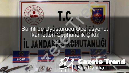 Salihli’de Uyuşturucu Operasyonu: İkametten Cephanelik Çıktı!