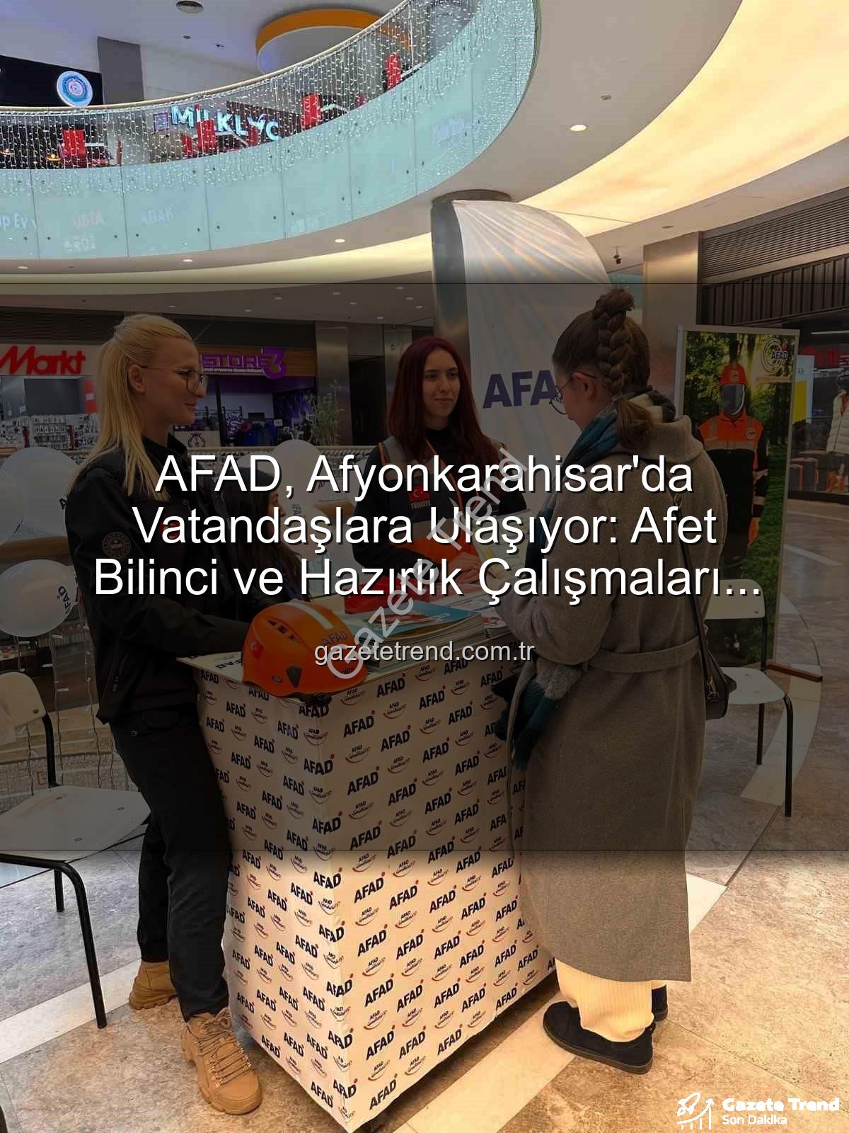 AFAD Afyonkarahisar - AFAD, Afyonkarahisar'da Vatandaşlara Ulaşıyor: Afet Bilinci ve Hazırlık Çalışmaları Tanıtıldı