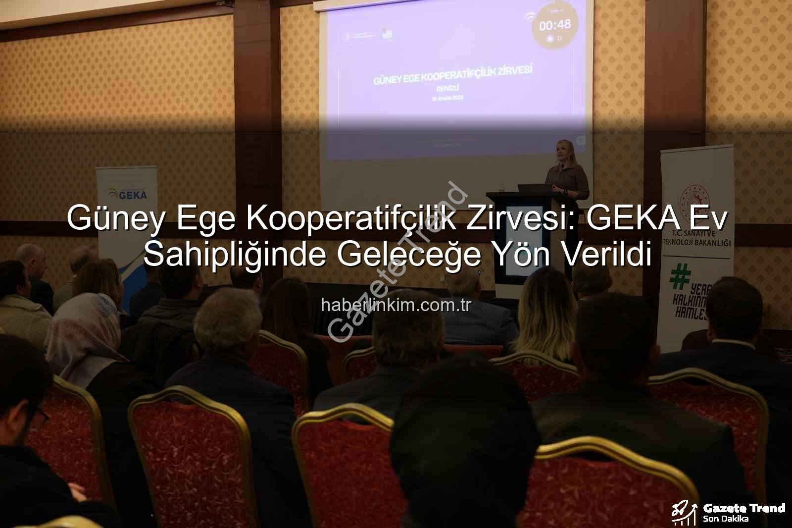 Güney Ege Kooperatifçilik - Güney Ege'de Kooperatifçilik Vizyonu Şekillendi: GEKA Ev Sahipliğinde Tarihi Zirve Gerçekleşti