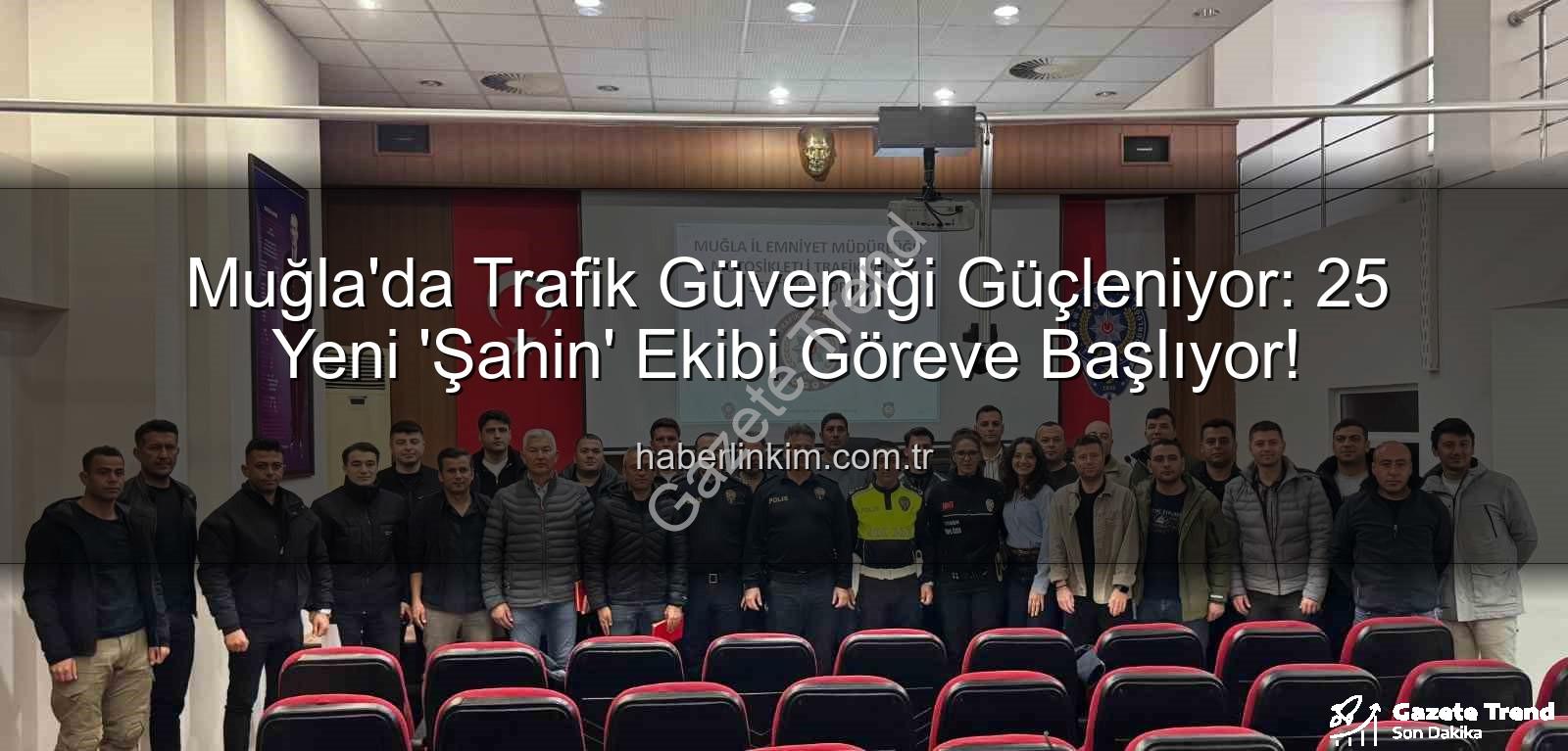 Muğla trafik polisleri - Muğla Trafiğine Yeni Güç: 25 'Şahin' Polis Sahaya İndi! Eğitim Tamamlandı, Sertifikalar Verildi
